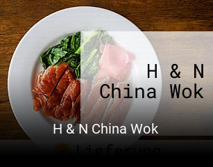 H & N China Wok essen bestellen