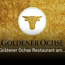 Goldener Ochse Restaurant am Schlachthof bestellen