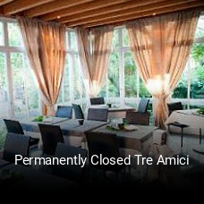 Permanently Closed Tre Amici bestellen