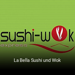 La Bella Sushi und Wok essen bestellen