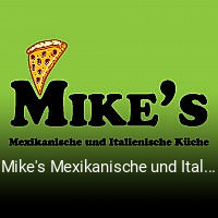 Mike's Mexikanische und Italienische Küche  bestellen