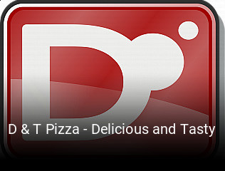 D & T Pizza - Delicious and Tasty essen bestellen