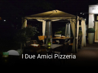 I Due Amici Pizzeria online delivery