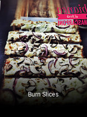 Burn Slices essen bestellen