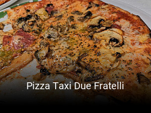 Pizza Taxi Due Fratelli online bestellen