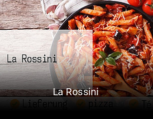 La Rossini essen bestellen