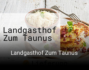 Landgasthof Zum Taunus online bestellen