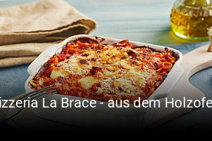 Pizzeria La Brace - aus dem Holzofen essen bestellen