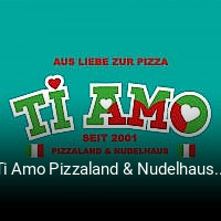 Ti Amo Pizzaland & Nudelhaus  bestellen
