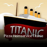 Pizza Heimservice Titanic bestellen