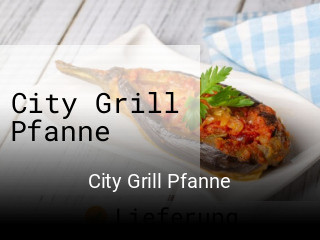 City Grill Pfanne essen bestellen