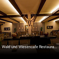 Wald und Wiesencafe Restaurant bestellen