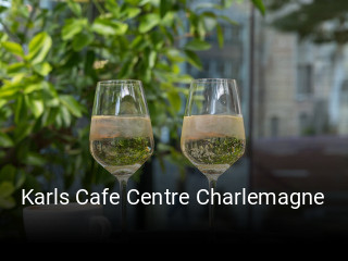 Karls Cafe Centre Charlemagne essen bestellen