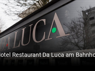 Hotel Restaurant Da Luca am Bahnhof essen bestellen