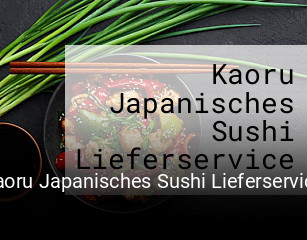Kaoru Japanisches Sushi Lieferservice essen bestellen
