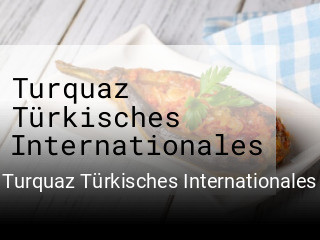 Turquaz Türkisches Internationales essen bestellen