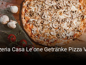 Pizzeria Casa Le‘one Getränke Pizza Vom Feinsten bestellen
