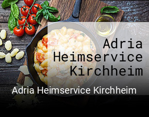 Adria Heimservice Kirchheim essen bestellen