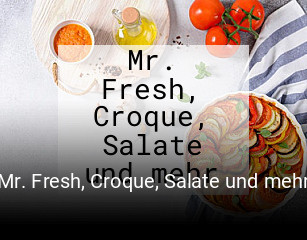 Mr. Fresh, Croque, Salate und mehr online delivery