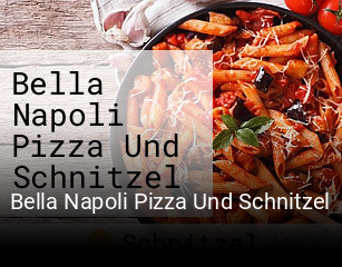 Bella Napoli Pizza Und Schnitzel online delivery