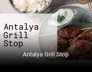 Antalya Grill Stop essen bestellen