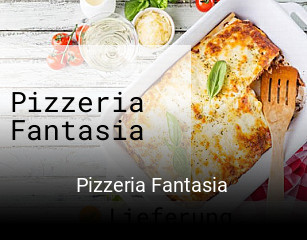 Pizzeria Fantasia bestellen