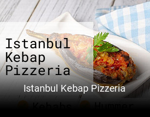 Istanbul Kebap Pizzeria bestellen