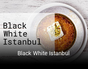 Black White Istanbul essen bestellen
