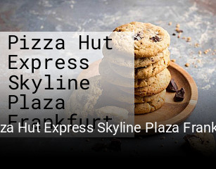 Pizza Hut Express Skyline Plaza Frankfurt essen bestellen