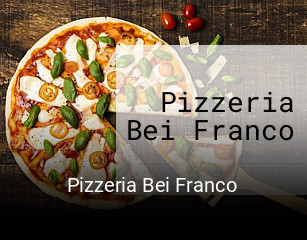Pizzeria Bei Franco bestellen