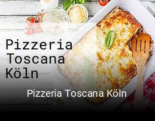 Pizzeria Toscana Köln essen bestellen