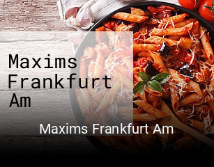 Maxims Frankfurt Am online delivery