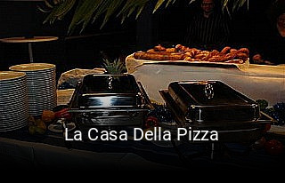 La Casa Della Pizza bestellen