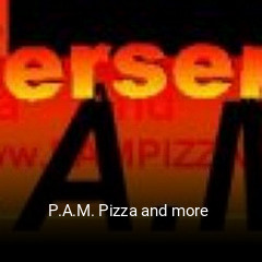 P.A.M. Pizza and more  online bestellen