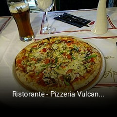 Ristorante - Pizzeria Vulcano  bestellen