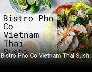 Bistro Pho Co Vietnam Thai Sushi online delivery