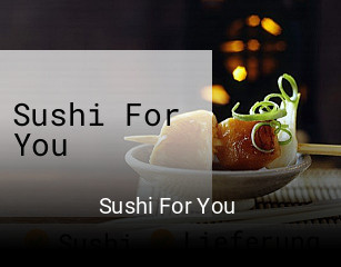 Sushi For You  essen bestellen